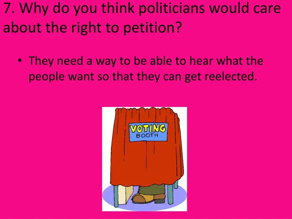 7 why do you think politicians would care about