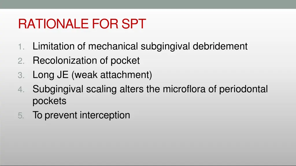 rationale for spt