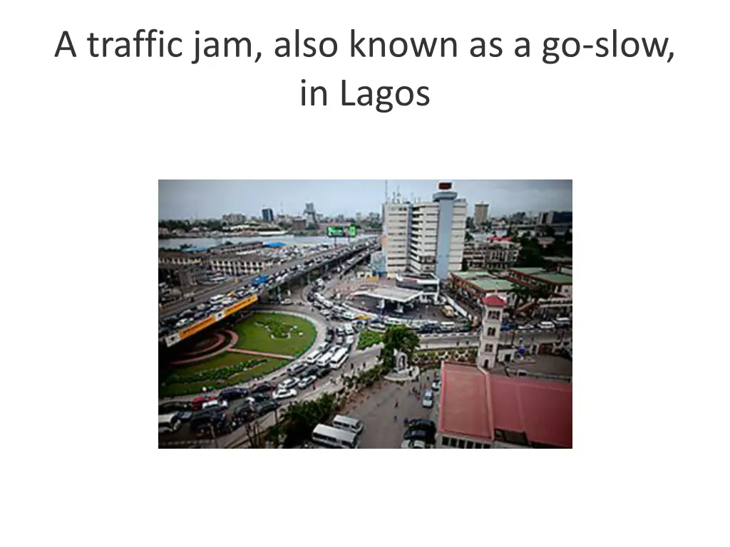 a traffic jam also known as a go slow in lagos