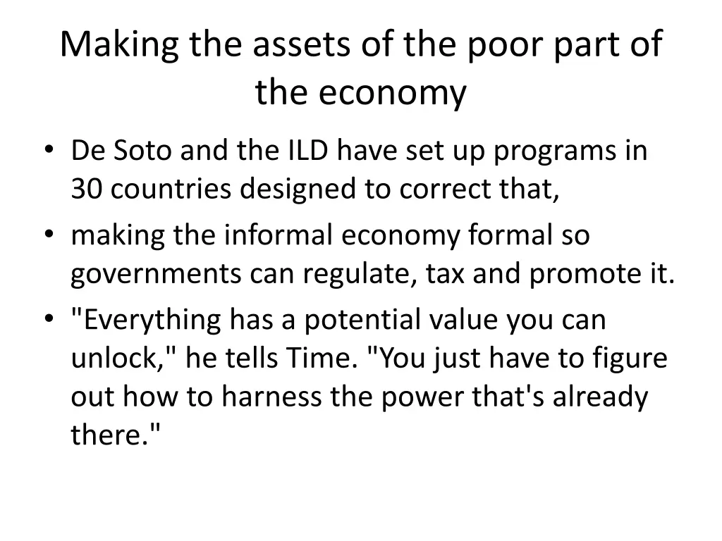 making the assets of the poor part of the economy