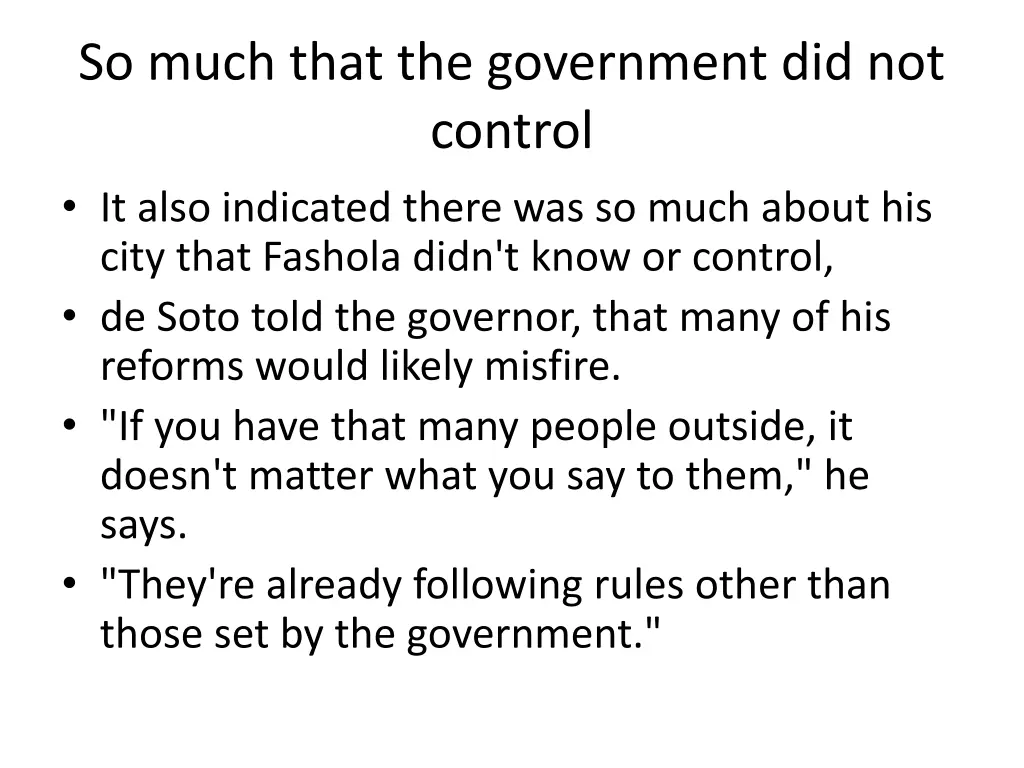 so much that the government did not control