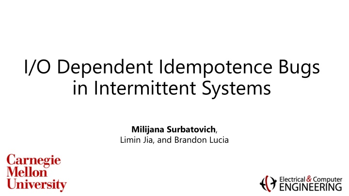 i o dependent idempotence bugs in intermittent