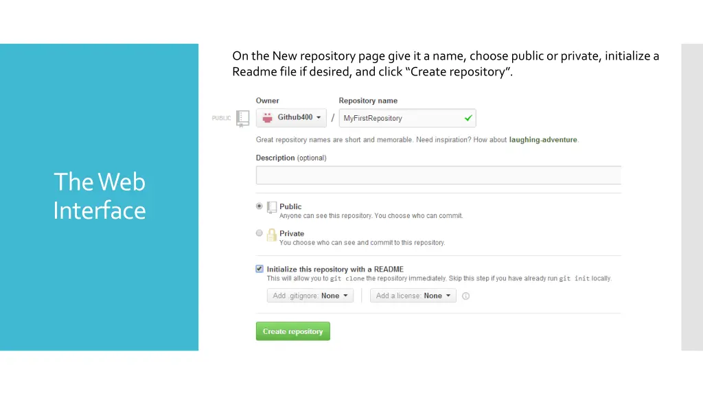 on the new repository page give it a name choose