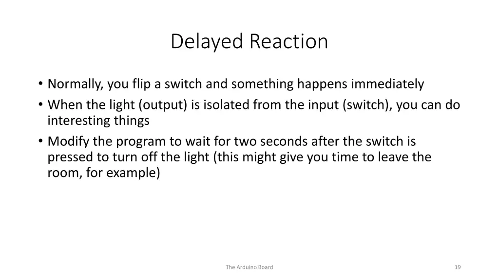 delayed reaction