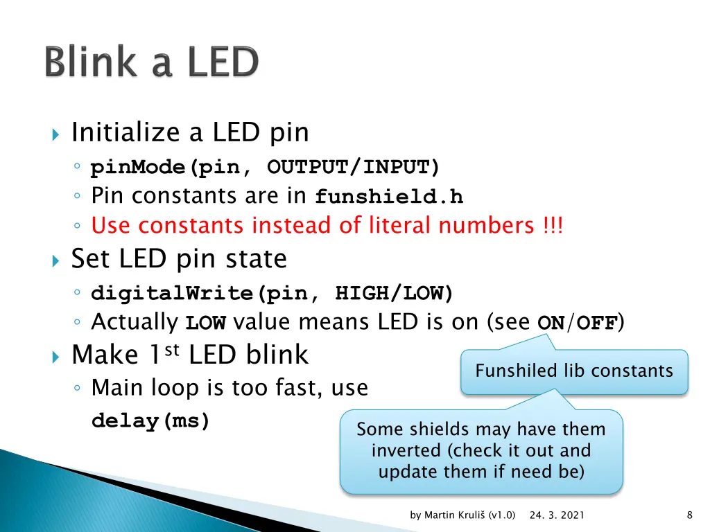 initialize a led pin pinmode pin output input