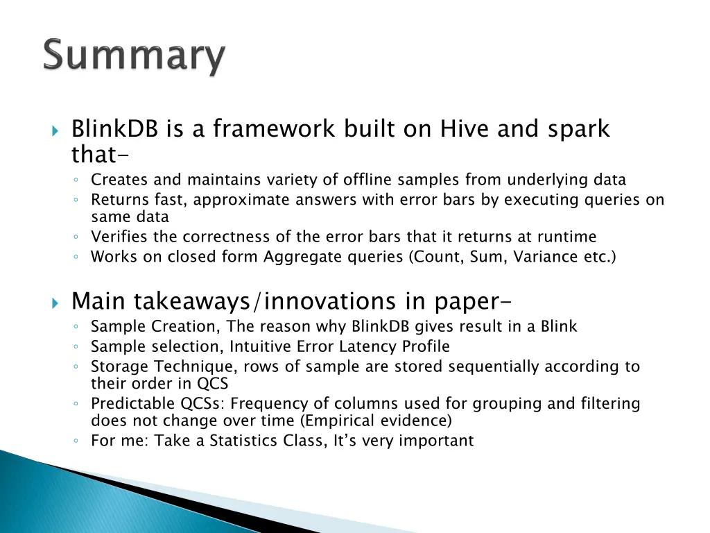 blinkdb is a framework built on hive and spark