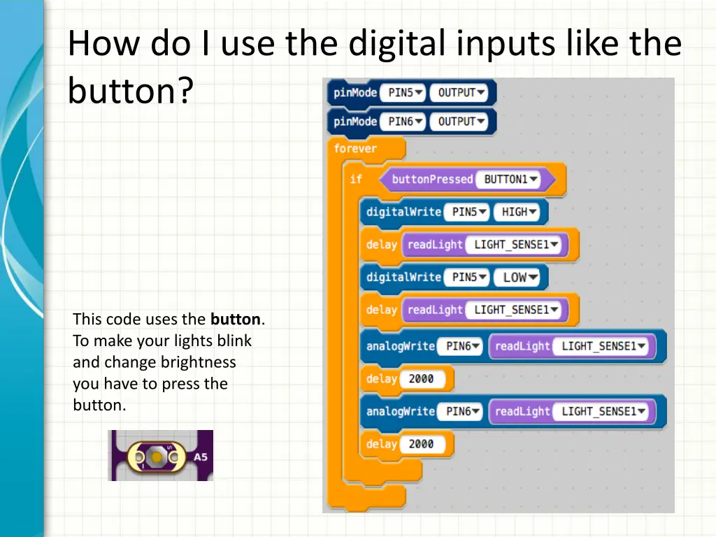 how do i use the digital inputs like the button