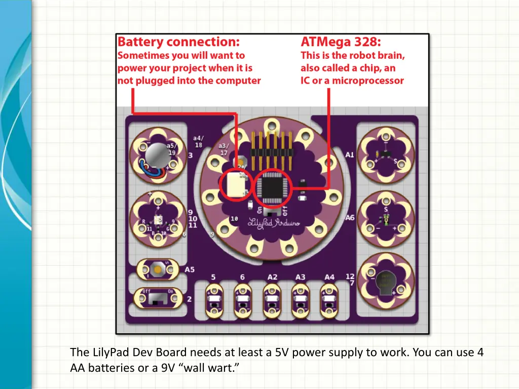 the lilypad dev board needs at least a 5v power