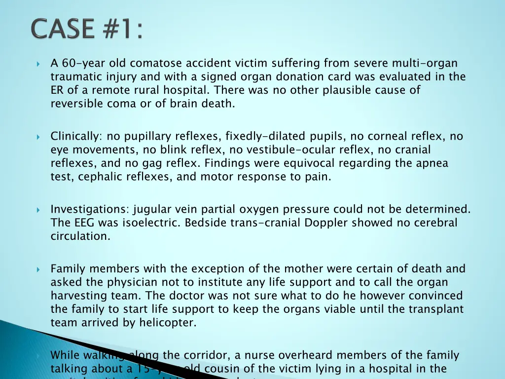 a 60 year old comatose accident victim suffering