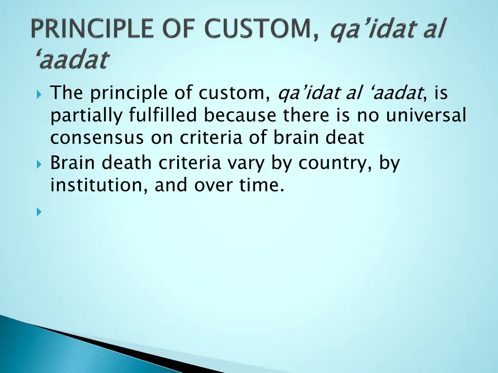 the principle of custom qa idat al aadat