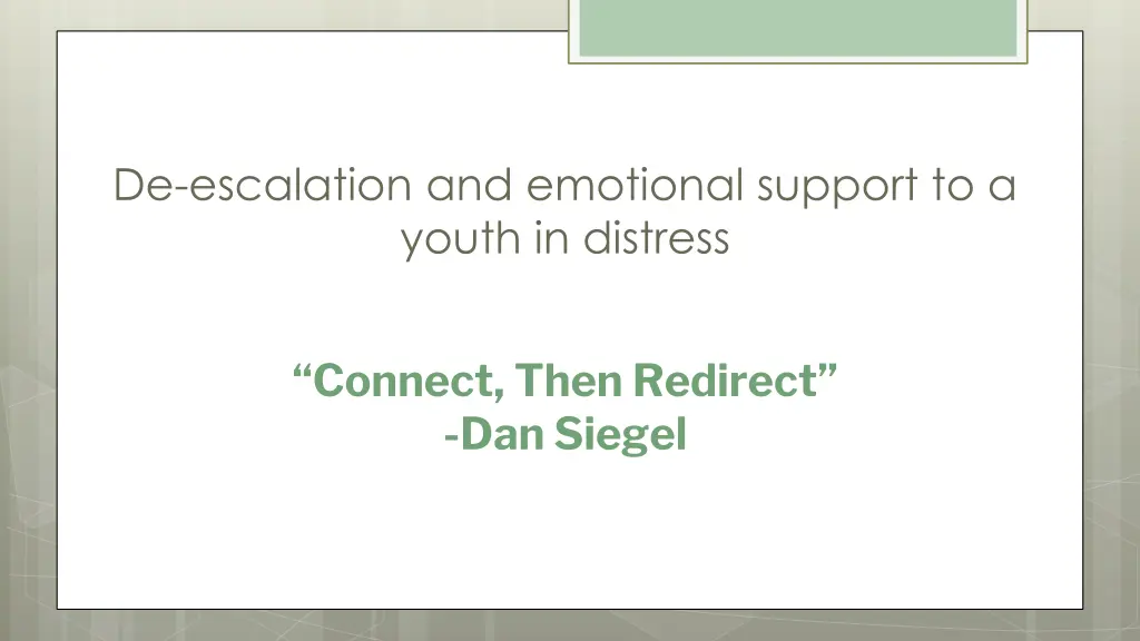 de escalation and emotional support to a youth