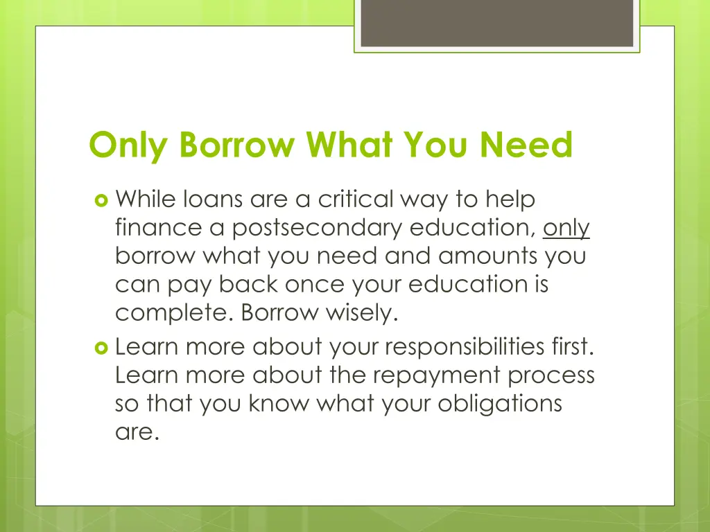 only borrow what you need