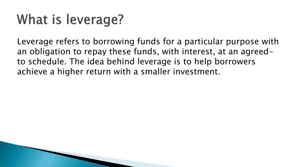 leverage refers to borrowing funds