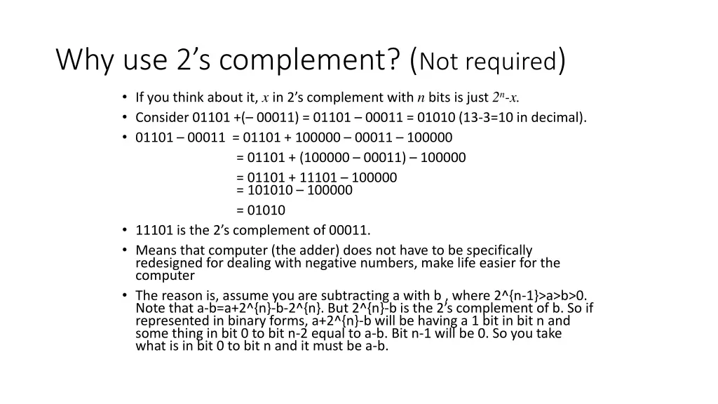 why use 2 s complement not required