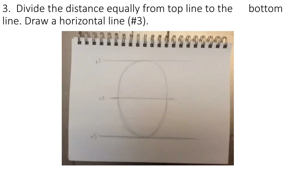 3 divide the distance equally from top line