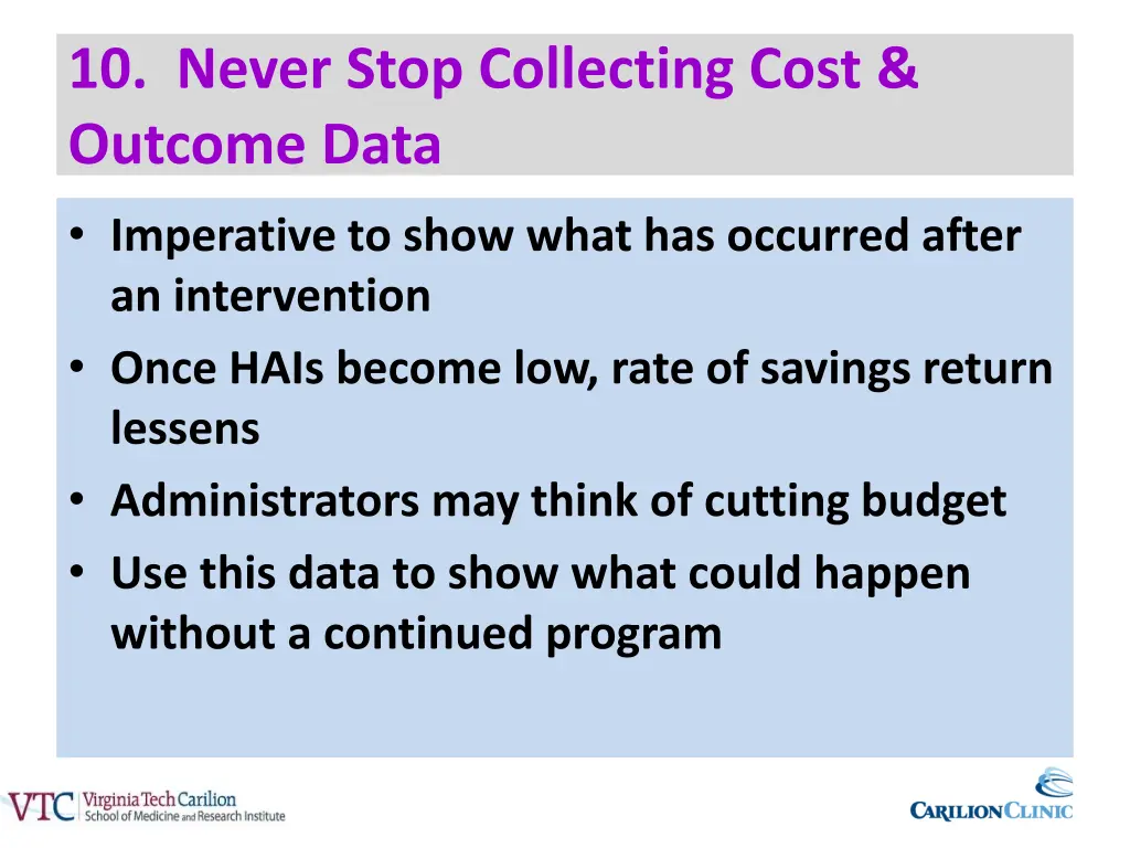 10 never stop collecting cost outcome data