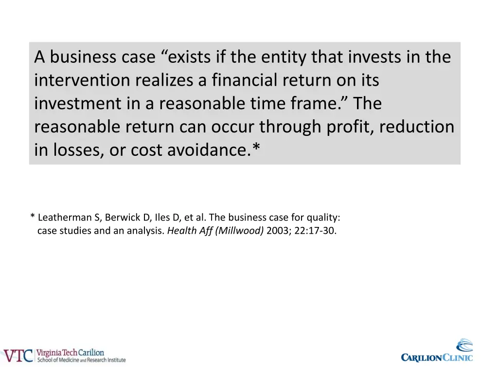 a business case exists if the entity that invests