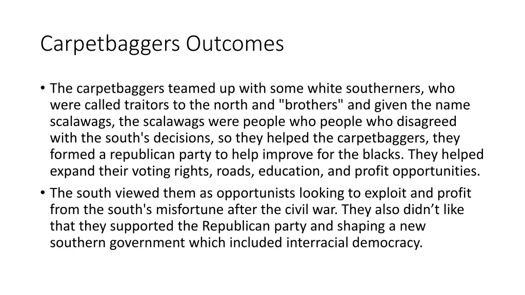 carpetbaggers outcomes