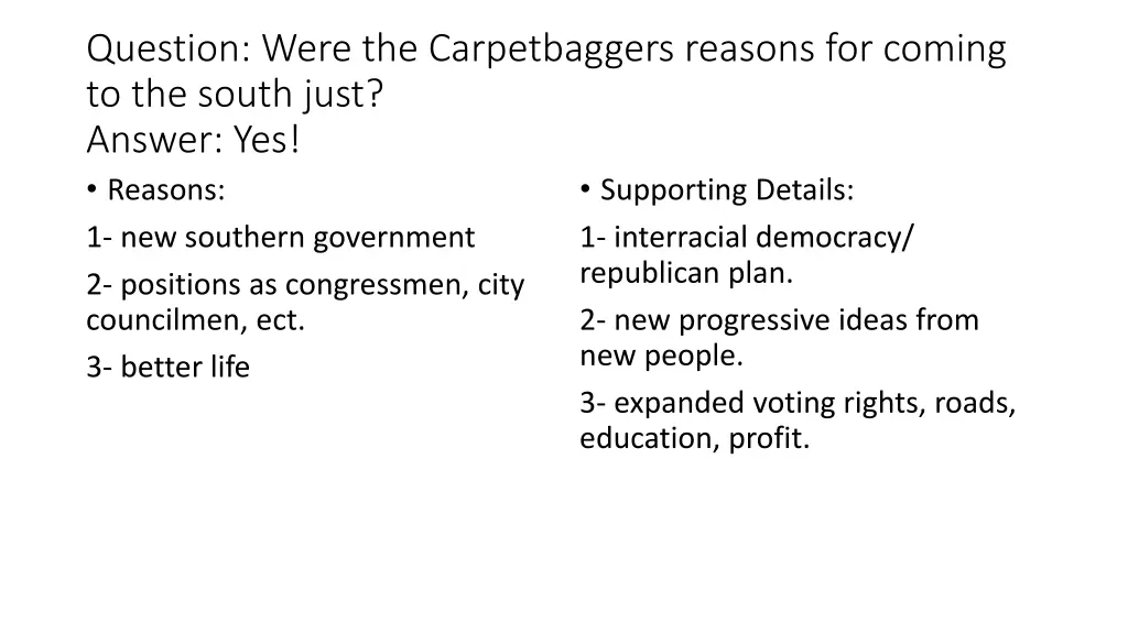 question were the carpetbaggers reasons