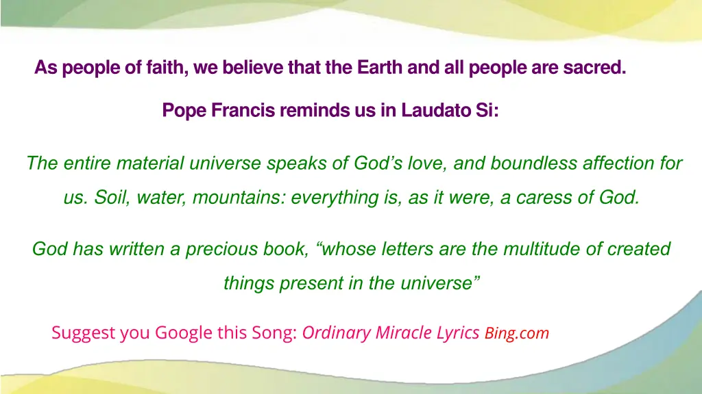 as people of faith we believe that the earth