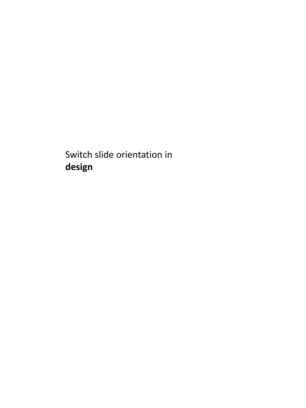 switch slide orientation in design