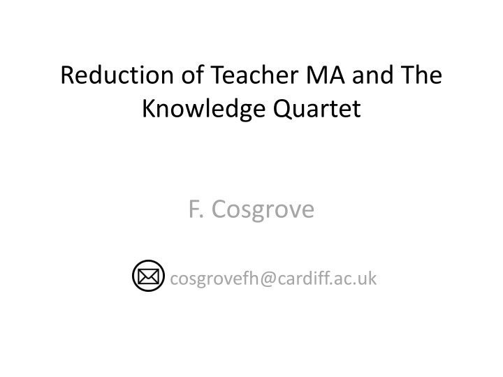 reduction of teacher ma and the knowledge quartet