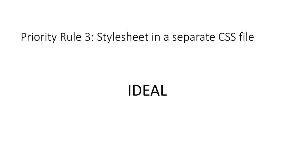 priority rule 3 stylesheet in a separate css file