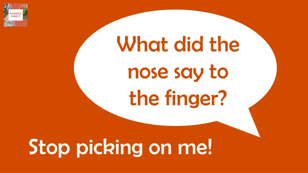 what did the nose say to the finger