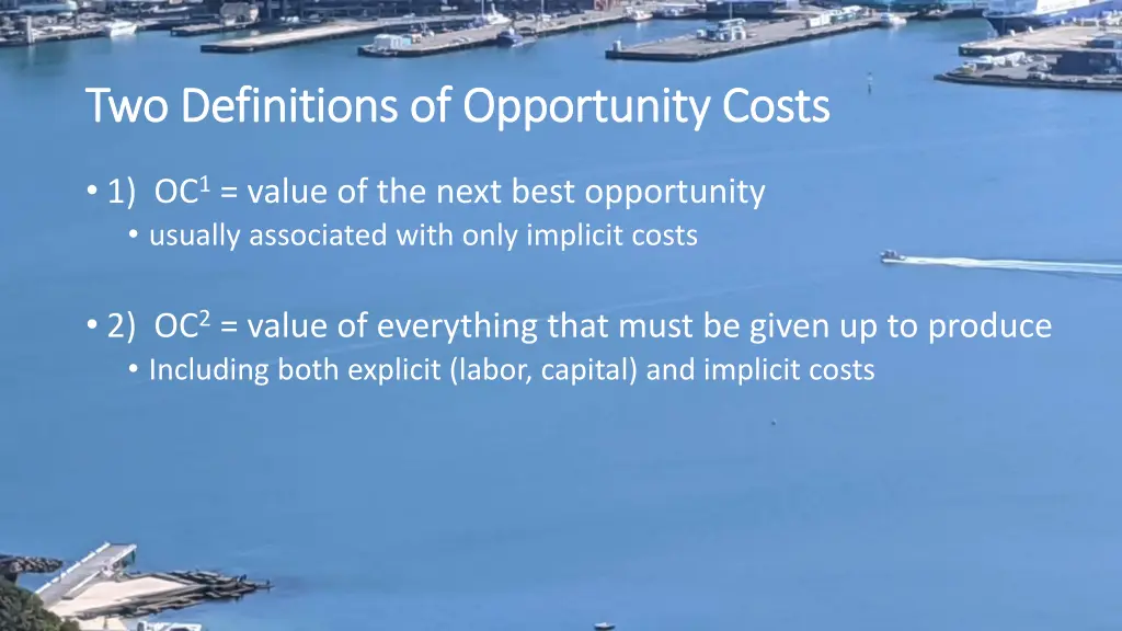 two definitions of opportunity costs