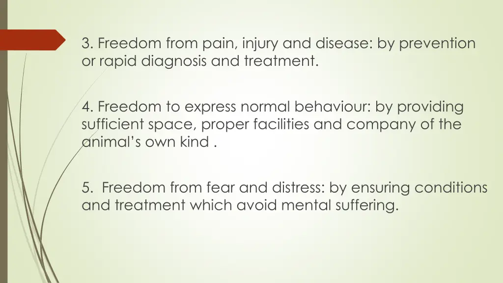 3 freedom from pain injury and disease