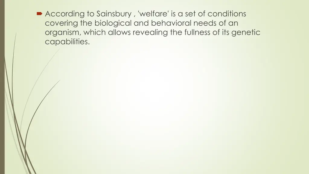 according to sainsbury welfare