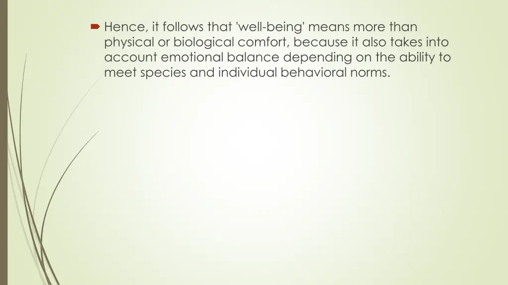 hence it follows that well being means more than