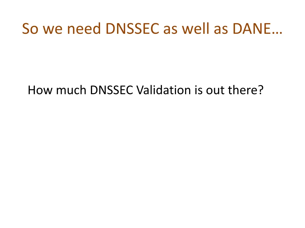 so we need dnssec as well as dane