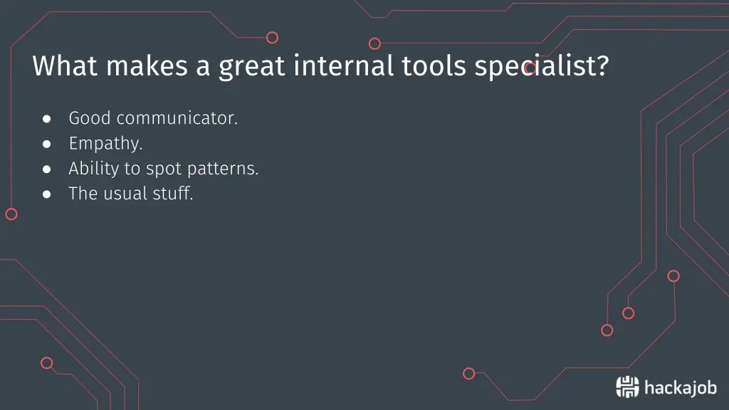 what makes a great internal tools specialist