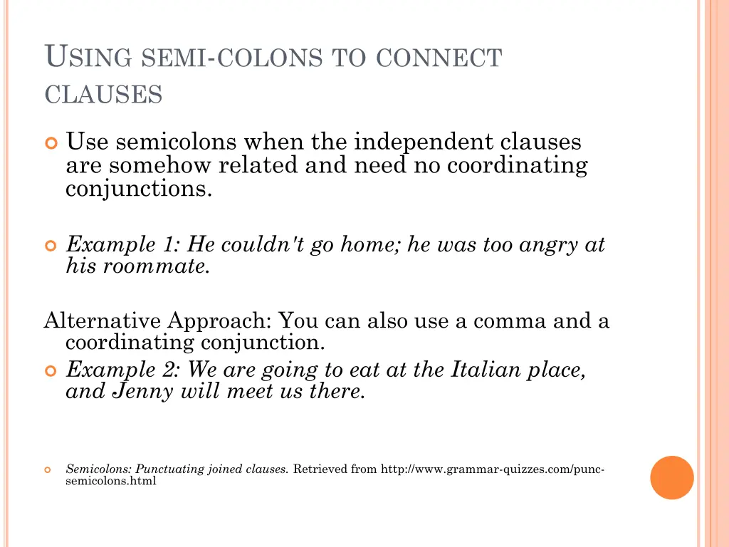 u sing semi colons to connect clauses