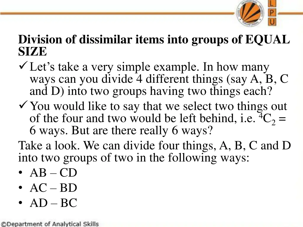 division of dissimilar items into groups of equal