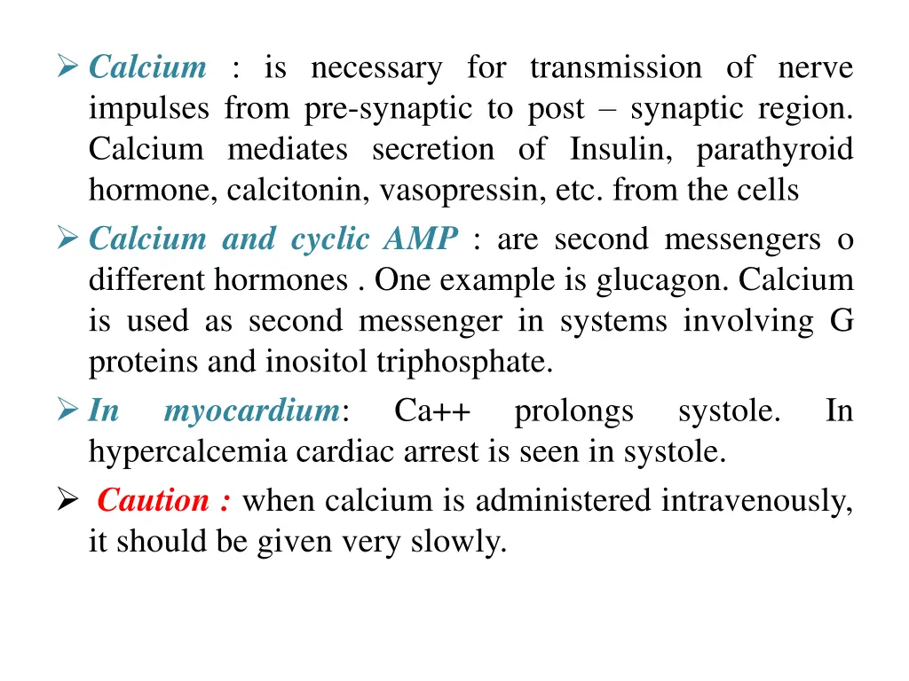 calcium is necessary for transmission of nerve