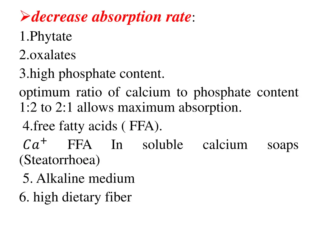 decrease absorption rate 1 phytate 2 oxalates