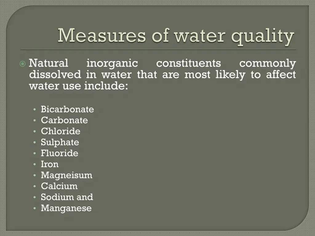 natural dissolved in water that are most likely