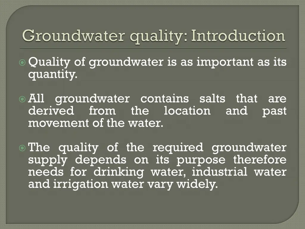 quality of groundwater is as important