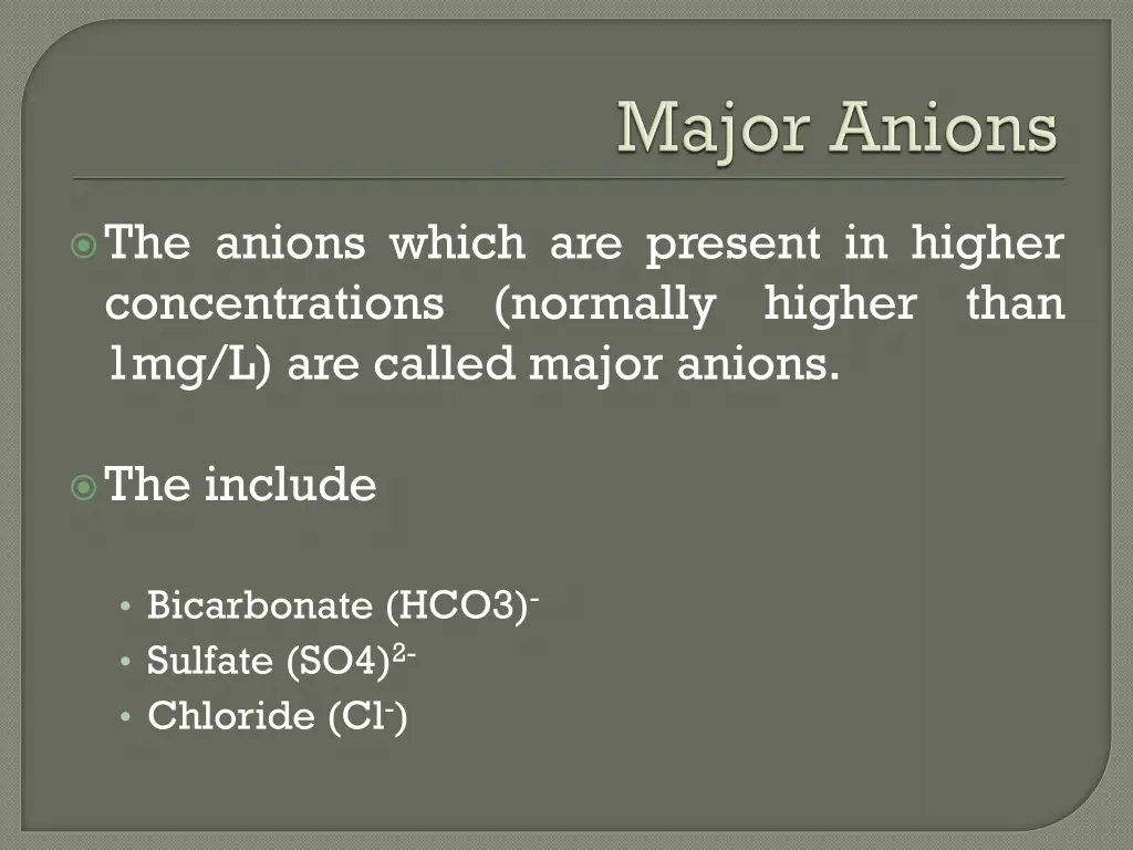 the anions which are present in higher