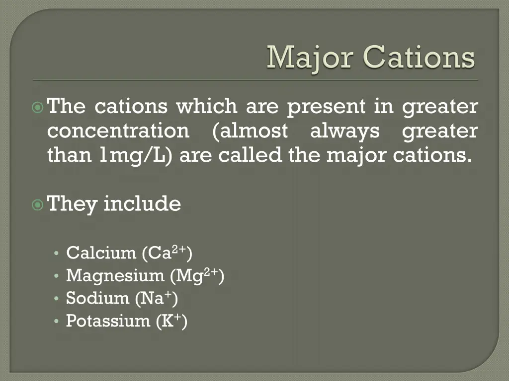 the cations which are present in greater