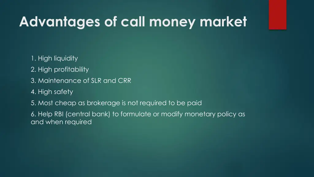 advantages of call money market