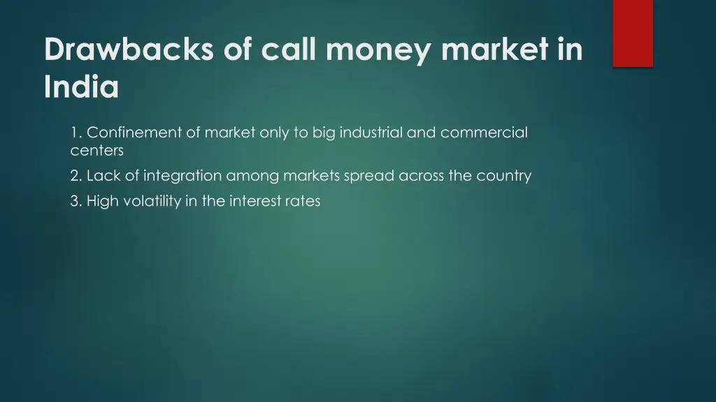 drawbacks of call money market in india