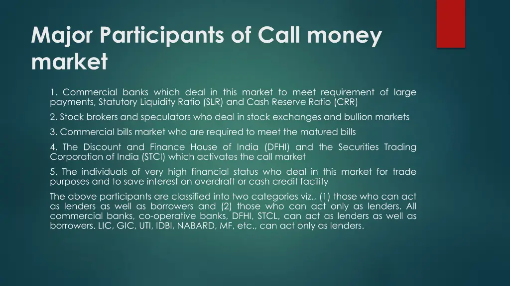 major participants of call money market