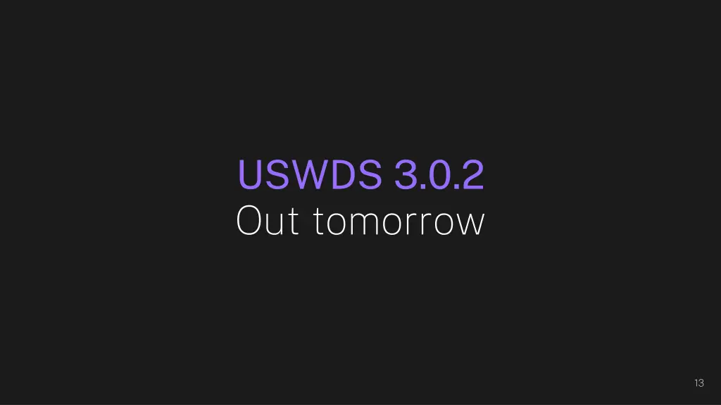 uswds 3 0 2 out tomorrow