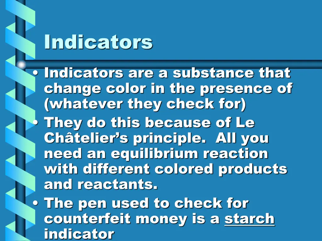 indicators indicators are a substance that change