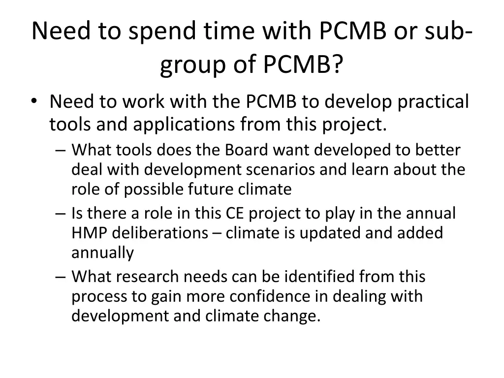 need to spend time with pcmb or sub group of pcmb