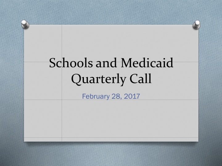 schools and medicaid quarterly call