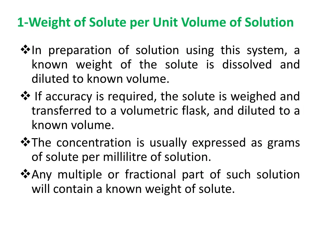 1 weight of solute per unit volume of solution